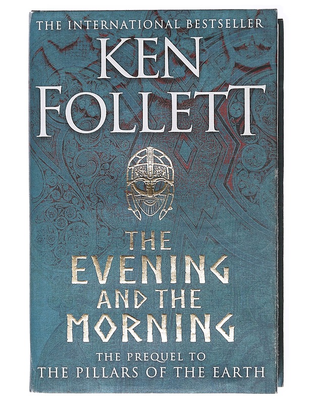 The evening and the morning : the prequel to The pillars of the Earth - Ken Follett - Romaanit ja novellit - 10105601974 - 0