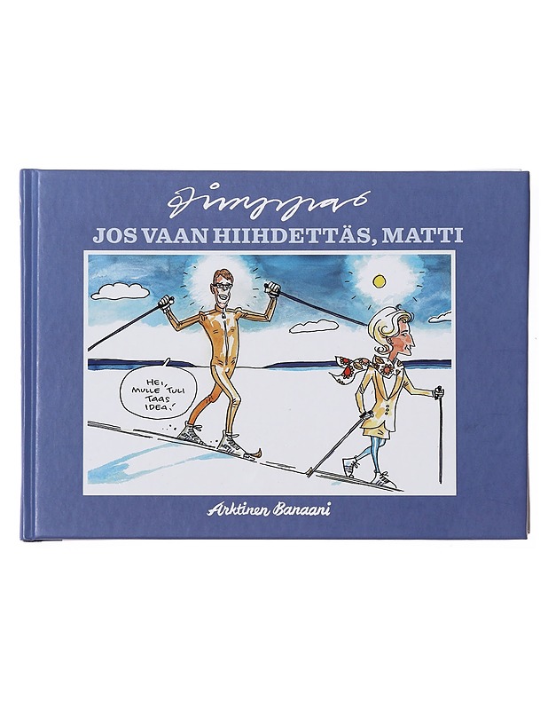 Jos vaan hiihdettäs, Matti : Timpan piirroksia 2000-2009 - Timppa - Sarjakuvat - 10105602022 - 0
