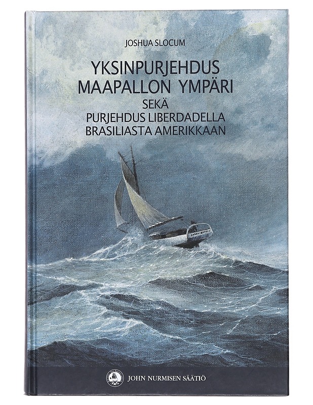 Yksinpurjehdus maapallon ympäri / Purjehdus Liberdadella Brasiliasta Amerikkaan - Slocum, Joshua - Tietokirjat ja oppaat - 10105602072 - 0