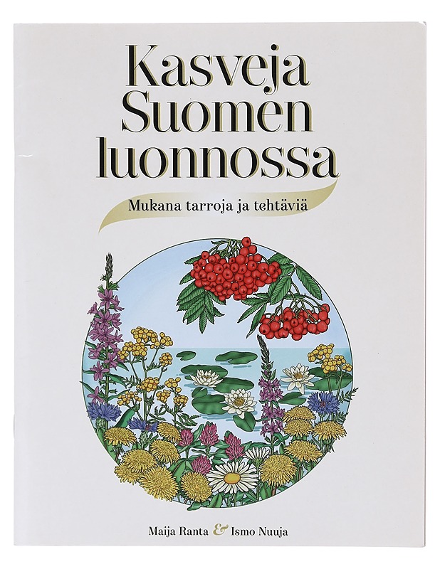 Kasveja Suomen luonnossa : mukana tarroja ja tehtäviä - Maija Ranta - Tietokirjat ja oppaat - 10105602104 - 0