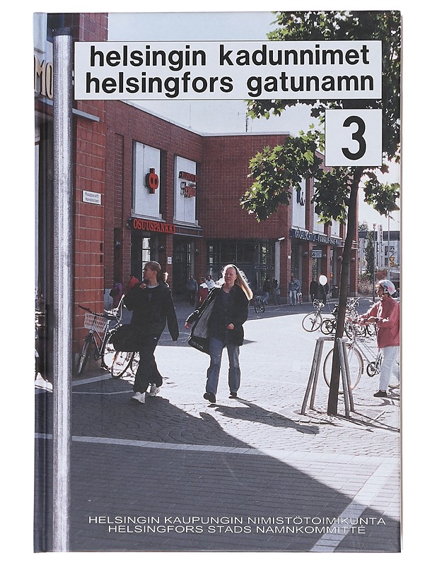 Toiskantiestä Aake Pesosen puistoon : Helsingin uusia asuntoalueita ja katujen nimiä vuosita 1979-1994 = Från Anderstuvägen till Aake Pesonens park : nya bostadsområden och gatunam - Tietokirjat ja oppaat - 10105602121 - 0