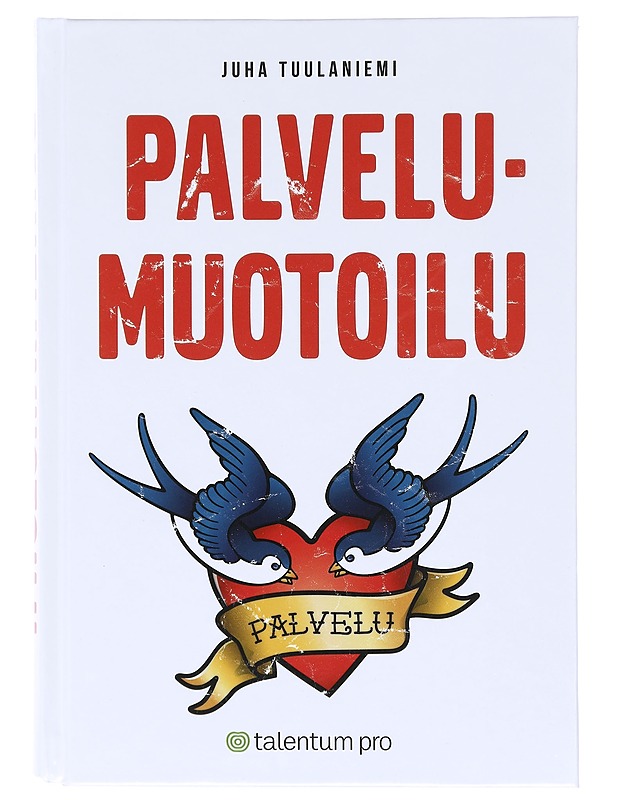Palvelumuotoilu - Tuulaniemi, Juha - Tietokirjat ja oppaat - 10105602201 - 0