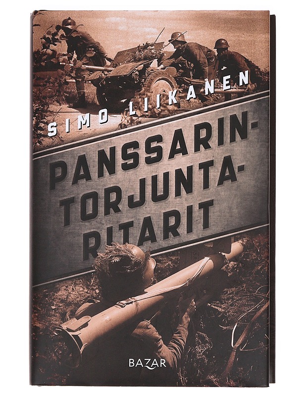 Panssarintorjuntaritarit - Simo Liikanen - Elämäkerrat ja muistelmat - 10105602202 - 0