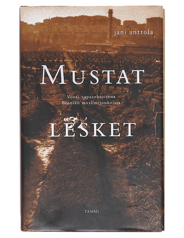 Mustat lesket - Jani Anttola - Elämäkerrat ja muistelmat - 10105602215 - 0