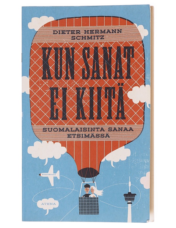 Kun sanat ei kiitä - Schmitz, Dieter Hermann - Romaanit ja novellit - 10105602220 - 0