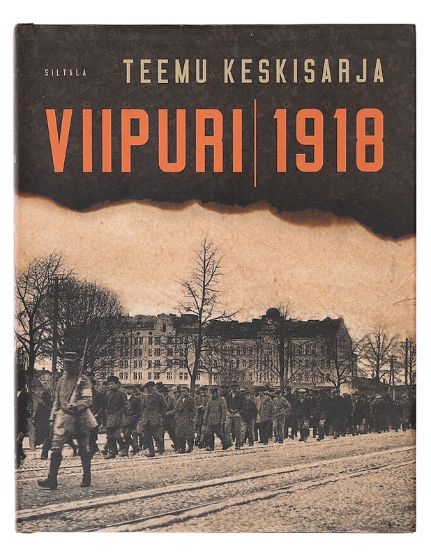Viipuri 1918 - Teemu Keskisarja - Historiakirjat - 10105602258 - 0