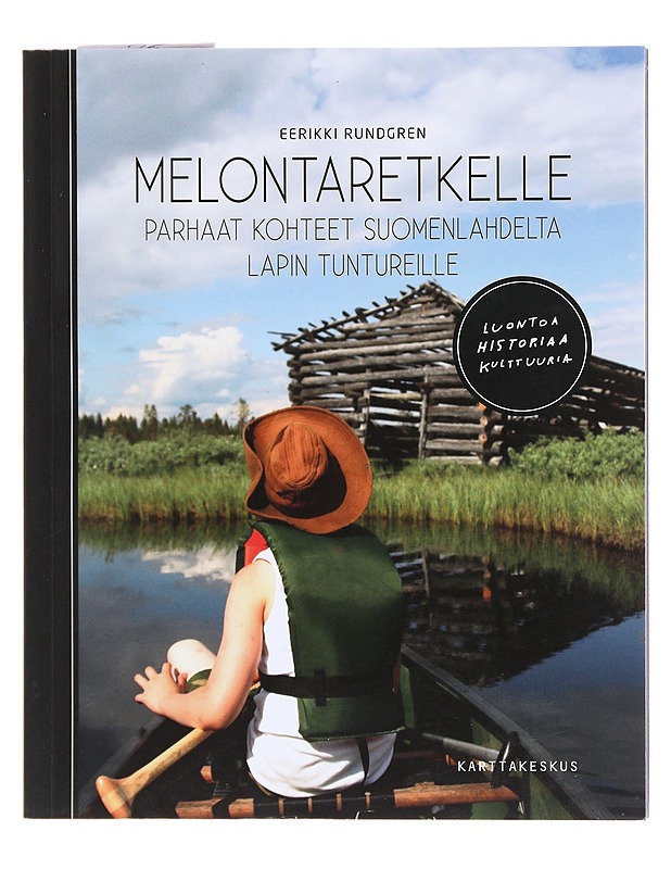 Melontaretkelle / parhaat kohteet Suomenlahdelta Lapin tuntureille - Eerikki Rundgren - Tietokirjat ja oppaat - 10105602280 - 0