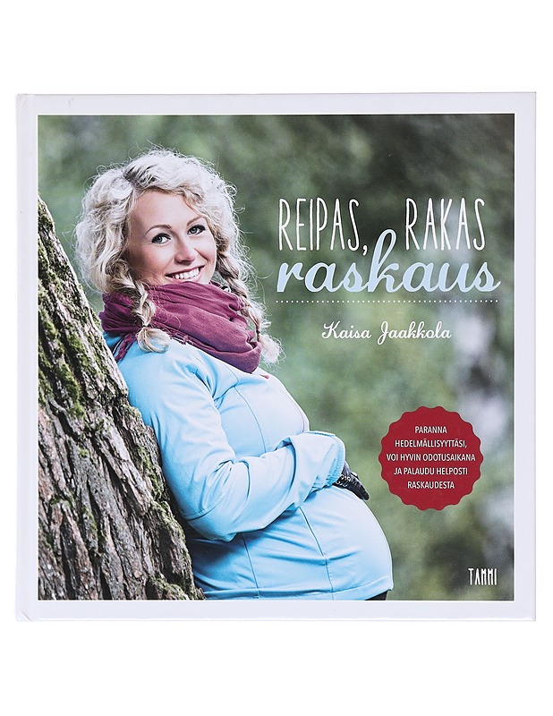 Reipas, rakas raskaus - Jaakkola, Kaisa - Tietokirjat ja oppaat - 10105602294 - 0