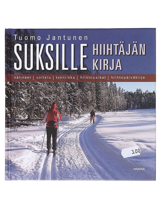 Suksille / hiihtäjän kirja - Tuomo Jantunen - Tietokirjat ja oppaat - 10105602325 - 0