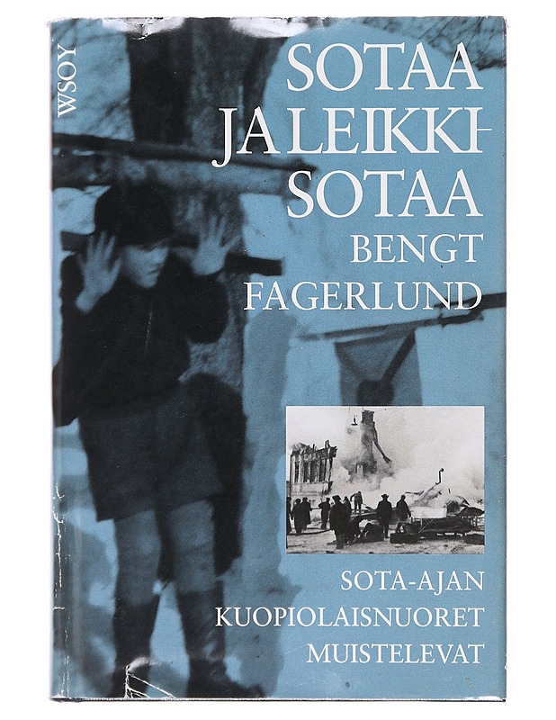 Sotaa ja leikkisotaa - Fagerlund, Bengt - Historiakirjat - 10105602375 - 0