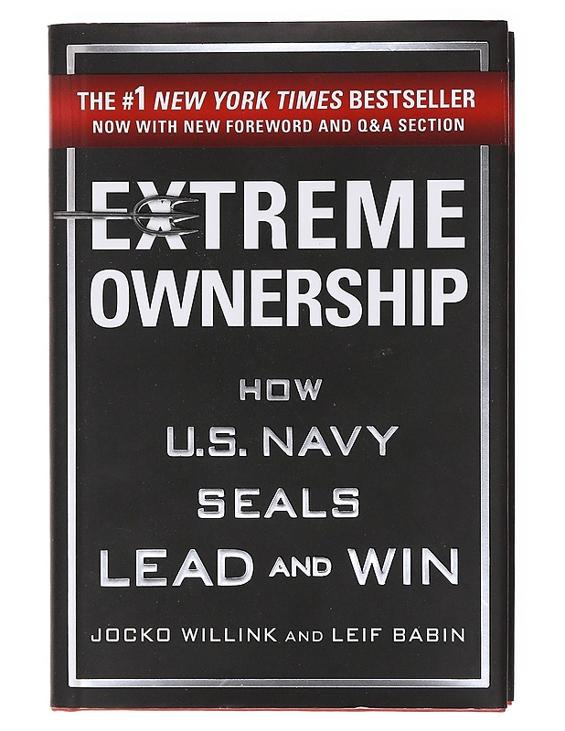 Extreme ownership : how U.S. Navy SEALs lead and win - Willink, Jocko - Tietokirjat ja oppaat - 10105602444 - 0