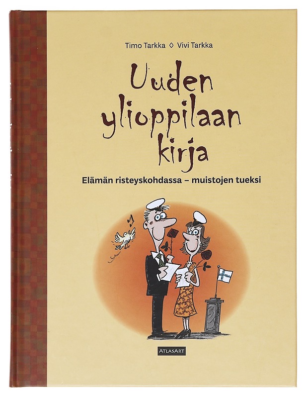 Uuden ylioppilaan kirja : Elämän risteyskohdassa - muistojen tueksi - Tarkka, Timo - Kirja lahjaksi - 10105602459 - 0