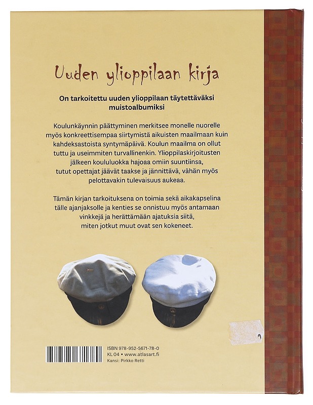 Uuden ylioppilaan kirja : Elämän risteyskohdassa - muistojen tueksi - Tarkka, Timo - Kirja lahjaksi - 10105602459 - 1