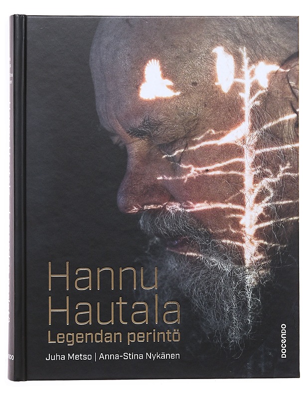 Hannu Hautala : legendan perintö - Metso, Juha - Elämäkerrat ja muistelmat - 10105602491 - 0