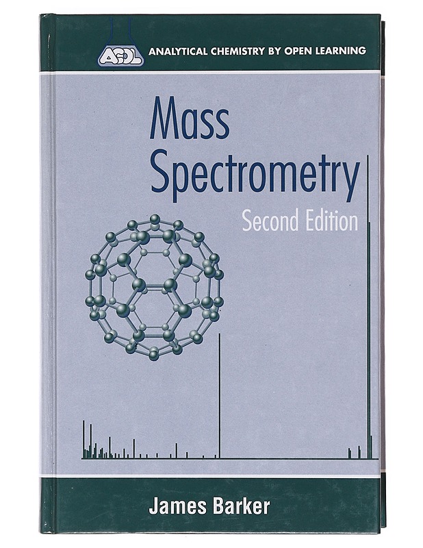 Mass spectrometry - Barker, James - Tietokirjat - 10105602512 - 0