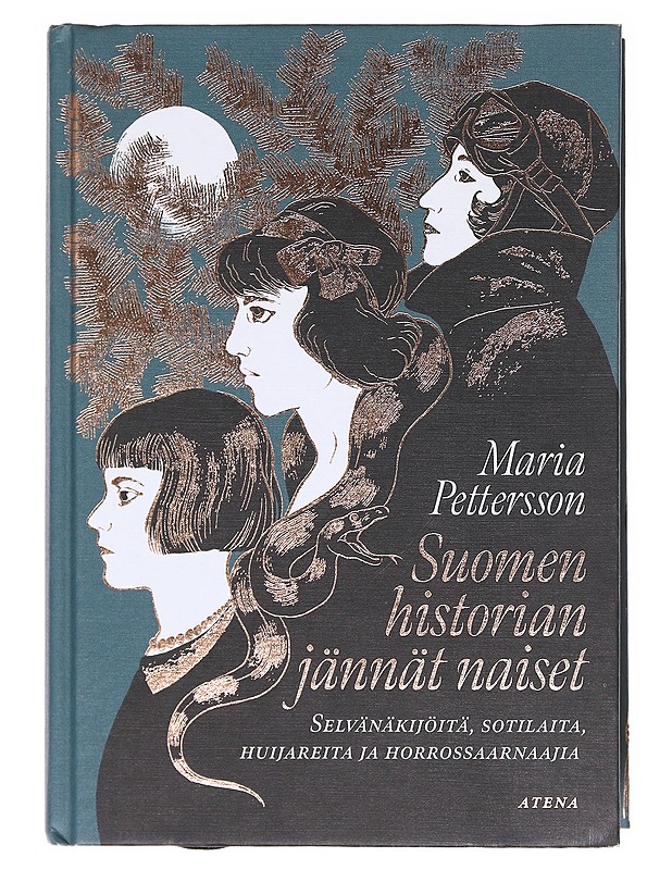 Suomen historian jännät naiset : selvänäkijöitä, sotilaita, saarnaajia ja silmänkääntäjiä - Maria Pettersson - Elämäkerrat ja muistelmat - 10105602551 - 0