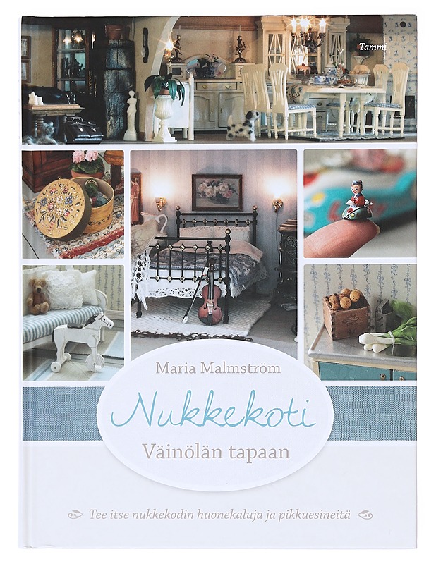 Nukkekoti Väinölän tapaan / tee itse nukkekodin huonekaluja ja pikkuesineitä - Maria Malmström - Harrastekirjat - 10105602598 - 0