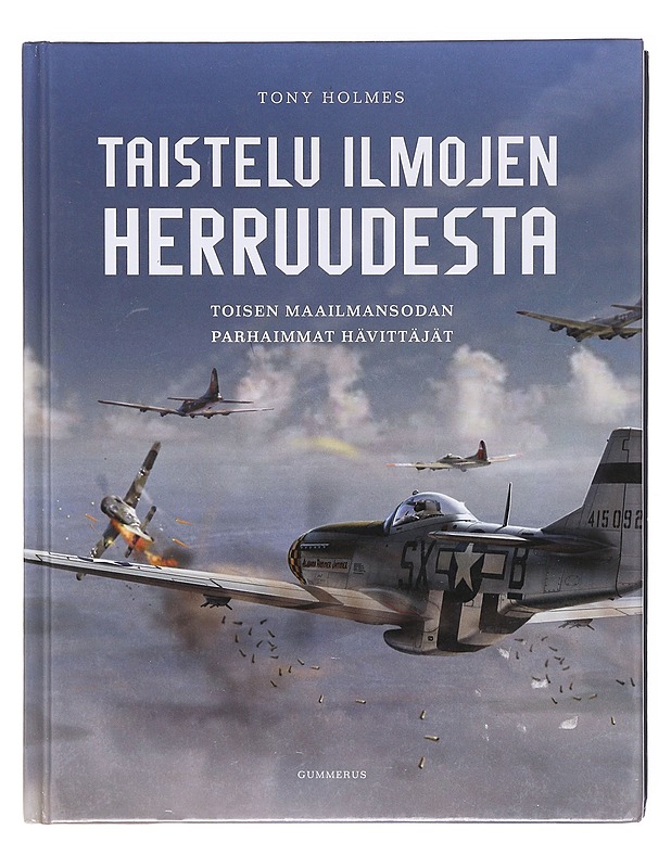 Taistelu ilmojen herruudesta - Tony Holmes - Historiakirjat - 10105602599 - 0