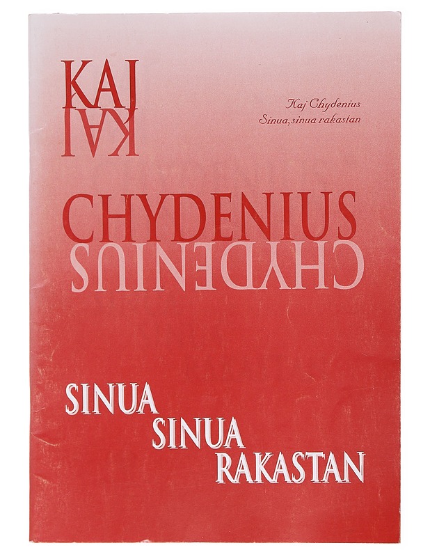 Sinua sinua rakastan - Kaj Chydenius - Harrastekirjat - 10105602614 - 0