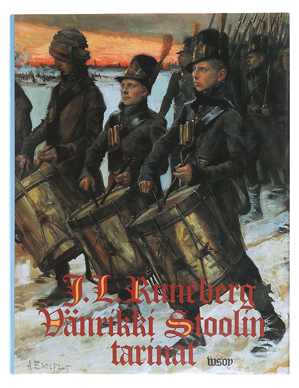 Vänrikki Stoolin tarinat - Johan Ludvig Runeberg - Runot ja näytelmät - 10105602653 - 0
