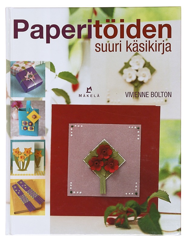 Paperitöiden suuri käsikirja - Bolton, Vivienne - Tietokirjat ja oppaat - 10105602659 - 0