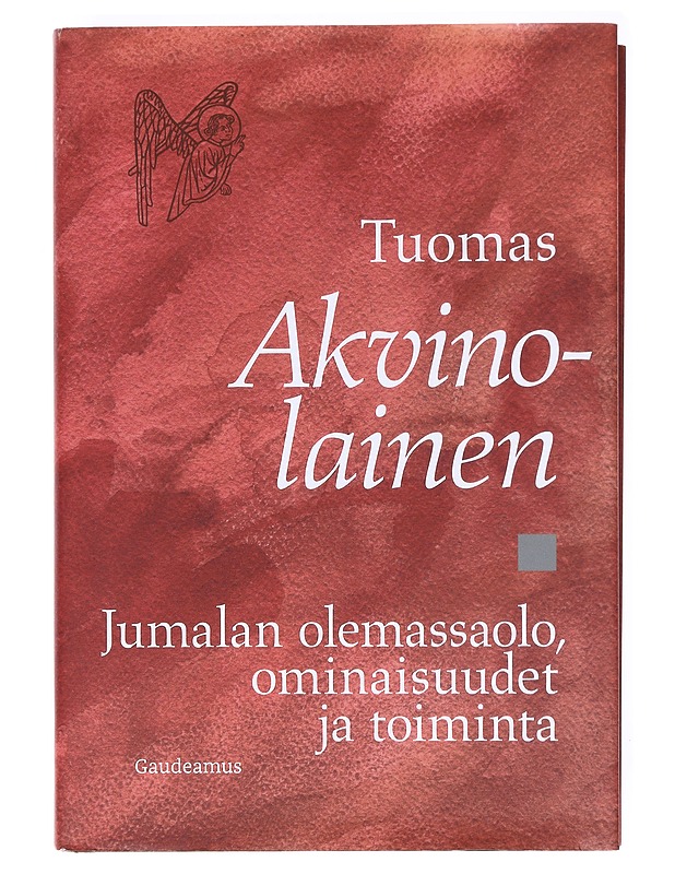 Jumalan olemassaolo, ominaisuudet ja toiminta - Tuomas, Akvinolainen - Tietokirjat ja oppaat - 10105602760 - 0