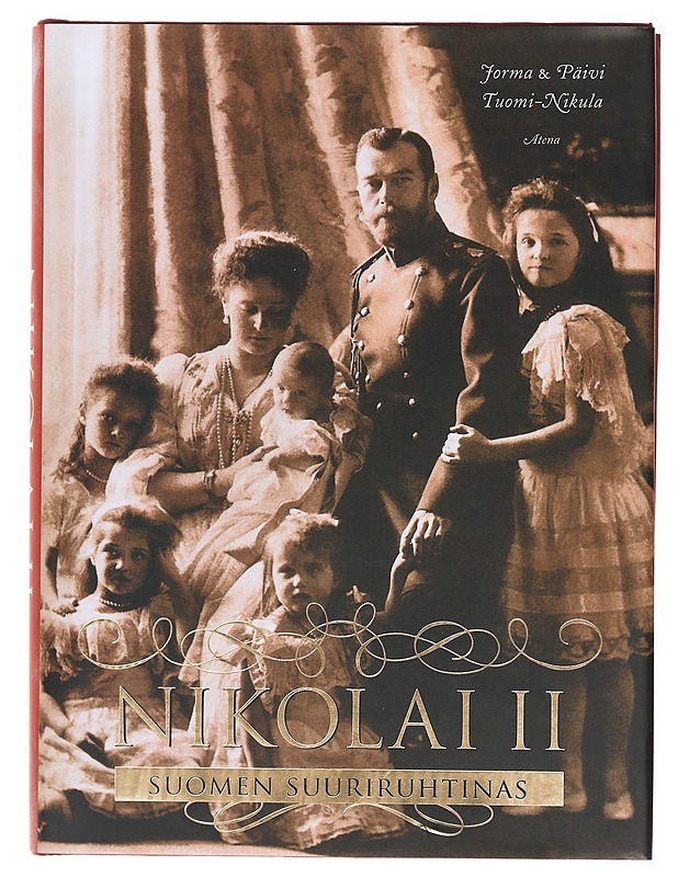 Nikolai II / Suomen suuriruhtinas - Tuomi-Nikula, Jorma - Historiakirjat - 10105602790 - 0