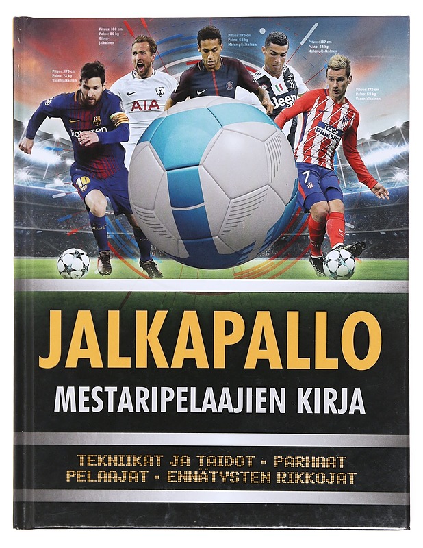Jalkapallo / mestaripelaajien kirja : parhaat pelaajat, ennätysten rikkojat, faktoja ja tilastoja - Stead, Emily - Harrastekirjat - 10105602803 - 0