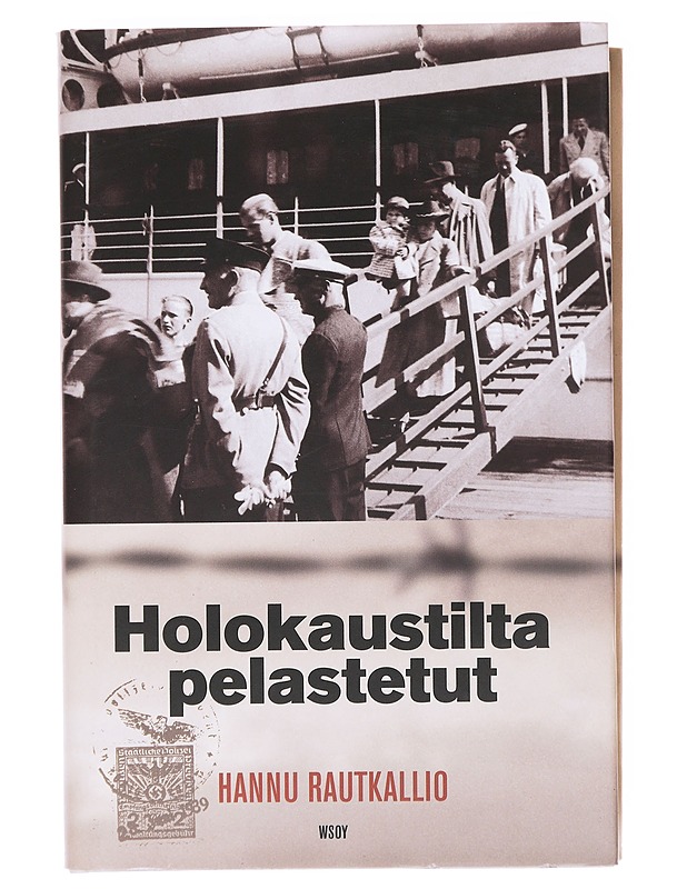 Holokaustilta pelastetut - Hannu Rautkallio - Historiakirjat - 10105602810 - 0