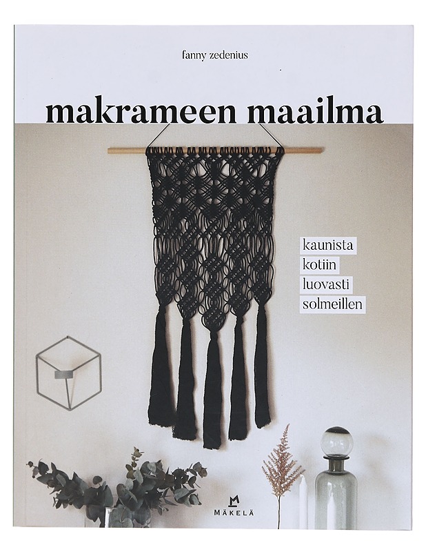 Makrameen maailma - Zedenius, Fanny - Tietokirjat ja oppaat - 10105602869 - 0
