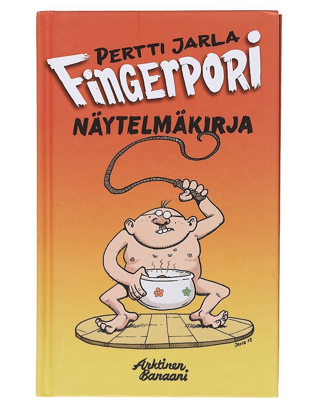 Fingerpori : näytelmäkirja - Jarla, Pertti - Runot ja näytelmät - 10105602872 - 0