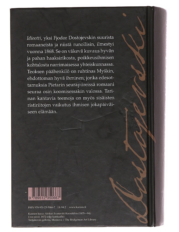 Idiootti - Dostojevski, F. M. (Fjodor Mihailovits) - Romaanit ja novellit - 10105602875 - 1