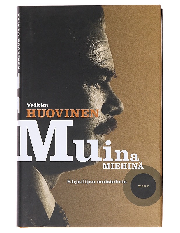 Muina miehinä : kirjailijan muistelmia - Veikko Huovinen - Elämäkerrat ja muistelmat - 10105602877 - 0