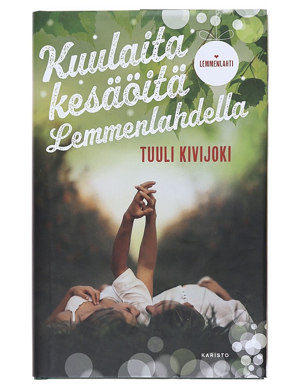 Kuulaita kesäöitä Lemmenlahdella - Kivijoki, Tuuli  - Romaanit ja novellit - 10105602915 - 0