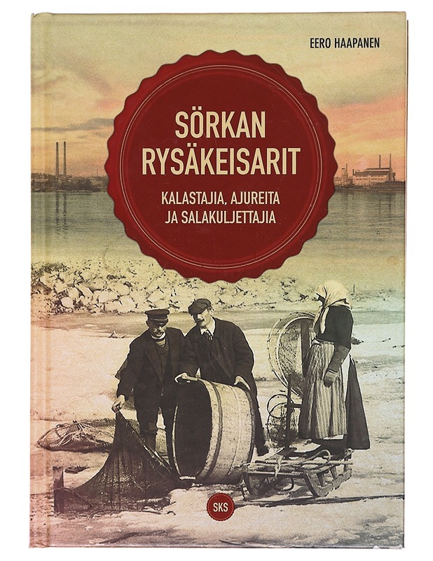 Sörkan rysäkeisarit  - Haapanen, Eero  - Historiakirjat - 10105602931 - 0