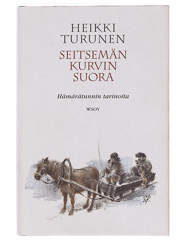 Seitsemän kurvin suora, hämärätunnin tarinoita - Heikki Turunen - Kirja lahjaksi - 10105602937 - 0