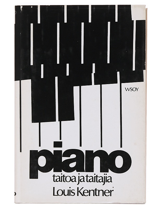 Piano : taitoa ja taitajia - Kentner, Louis - Tietokirjat ja oppaat - 10105602974 - 0