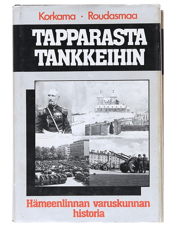 Tapparasta tankkeihin - Erkki Korkama - Historiakirjat - 10105602988 - 0