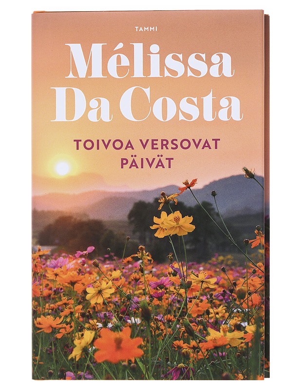 Toivoa versovat päivät - Da Costa, Mélissa - Romaanit ja novellit - 10105602998 - 0