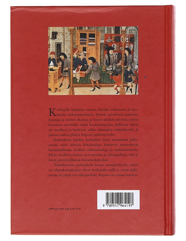Trubaduureista pyhimyksiin : Edustaminen ja julkisuus keskiajalla - Jorma Tiainen - Historiakirjat - 10105603031 - 1