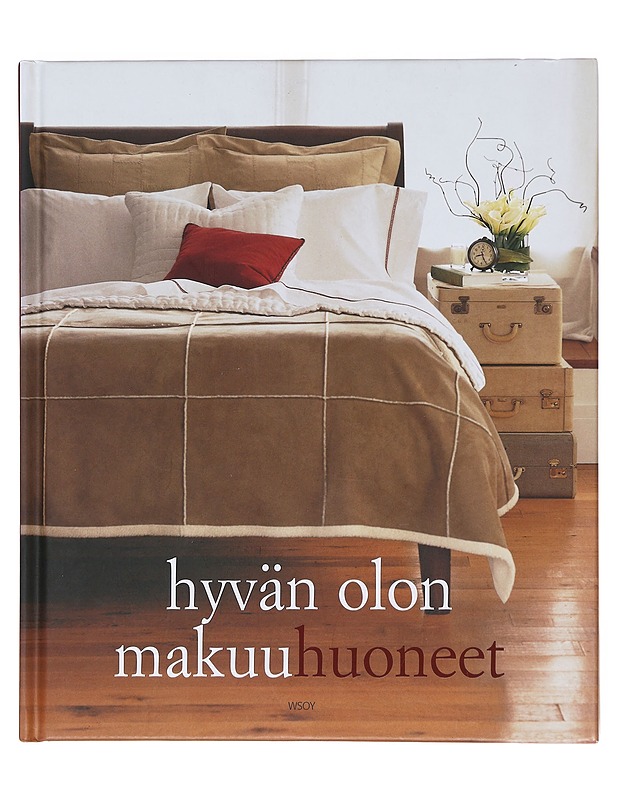 Hyvän olon makuuhuoneet - Lynch, Sarah - Tietokirjat ja oppaat - 10105603073 - 0