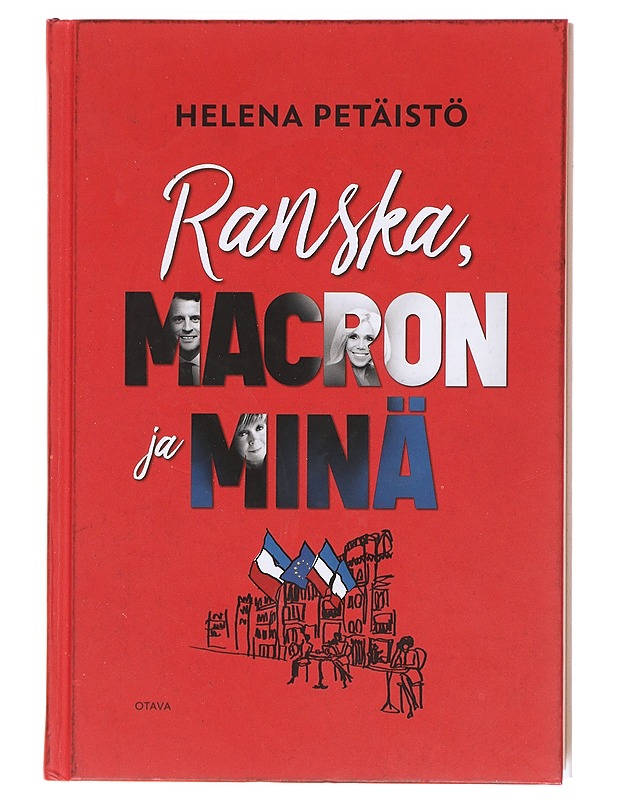 Ranska, Macron ja minä - Petäistö, Helena  - Historiakirjat - 10105603071 - 0
