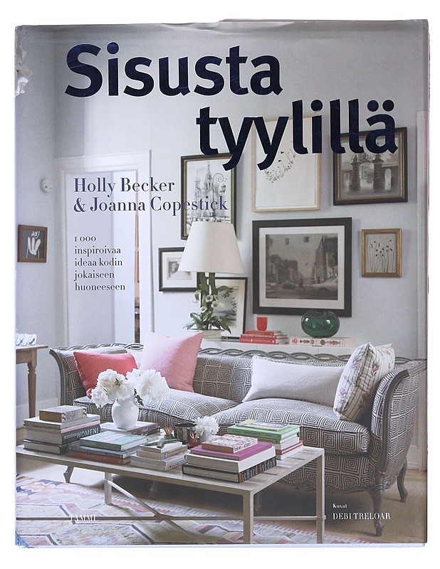 Sisusta tyylillä - Holly Becker - Tietokirjat ja oppaat - 10105603112 - 0
