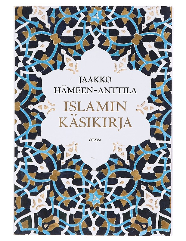 Islamin käsikirja - Jaakko Hämeen-Anttila - Historiakirjat - 10105603126 - 0