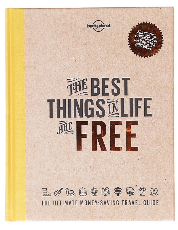 The best things in life are free : the ultimate money-saving travel guide - Albiston, Isabel - Tietokirjat ja oppaat - 10105603142 - 0