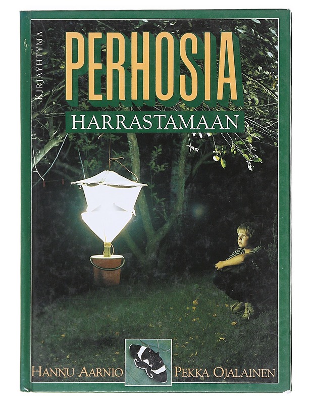 Perhosia harrastamaan - Aarnio, Hannu - Tietokirjat ja oppaat - 10105603171 - 0