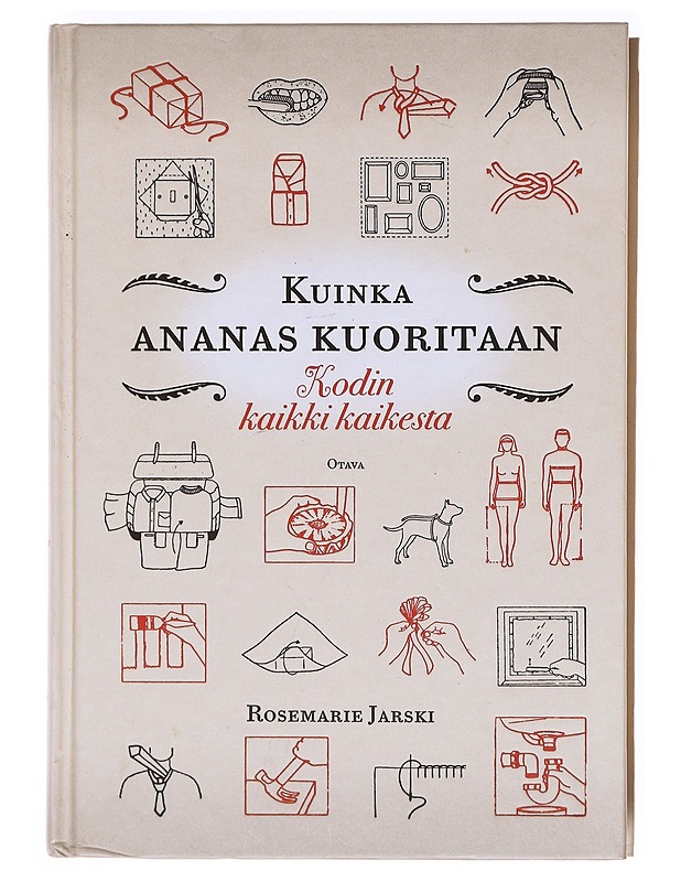 Kuinka ananas kuoritaan / kodin kaikki kaikesta - Jarski, Rosemarie - Tietokirjat ja oppaat - 10105603177 - 0