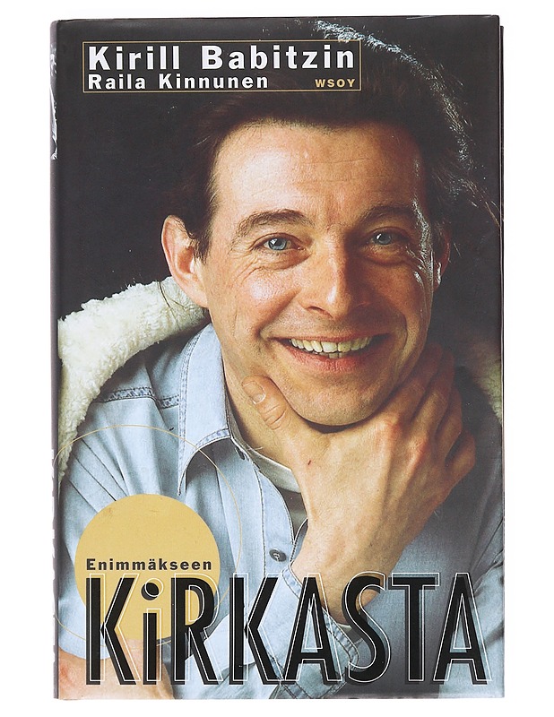 Enimmäkseen Kirkasta - Babitzin, Kirill ; Kinnunen , Raila  - Elämäkerrat ja muistelmat - 10105603186 - 0