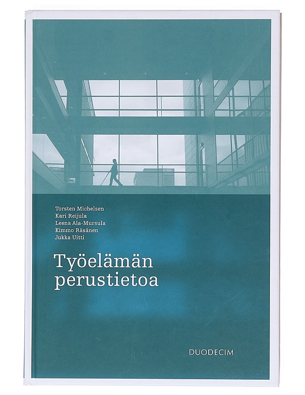 Työelämän perustietoa - Tuomo Alasoini - Tietokirjat ja oppaat - 10105603207 - 0