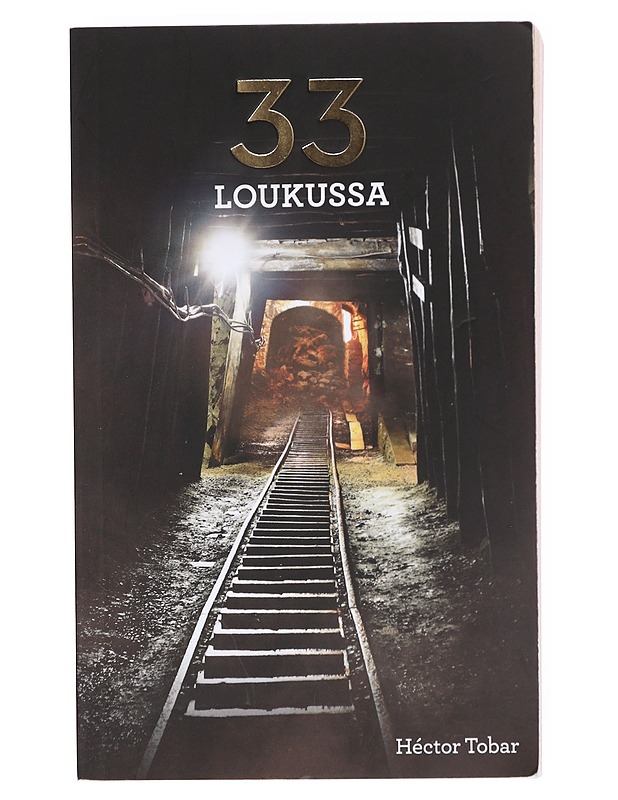 33 - loukussa  - Tobar, Héctor - Historiakirjat - 10105603226 - 0